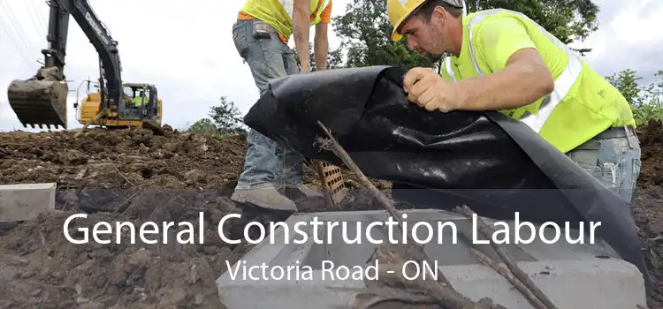 General Construction Labour Victoria Road - ON
