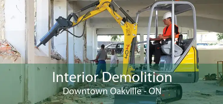 Interior Demolition Downtown Oakville - ON