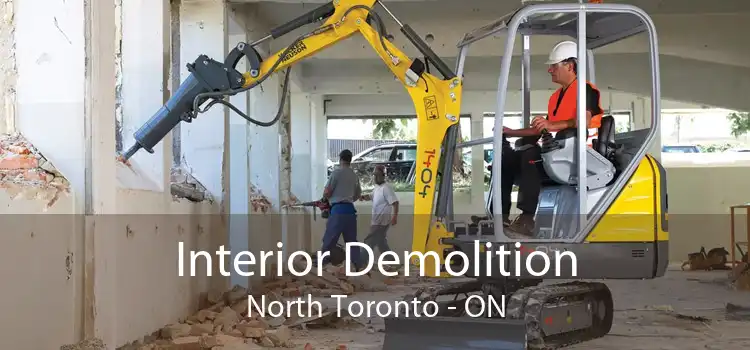 Interior Demolition North Toronto - ON