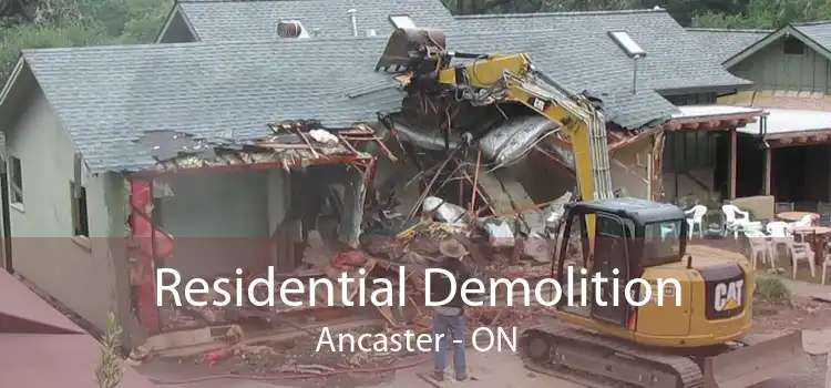 Residential Demolition Ancaster - ON