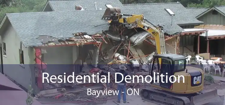 Residential Demolition Bayview - ON