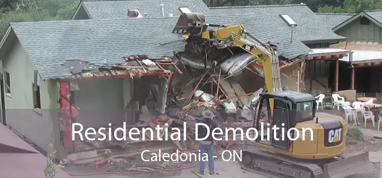Residential Demolition Caledonia - ON