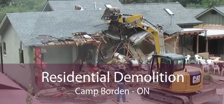 Residential Demolition Camp Borden - ON