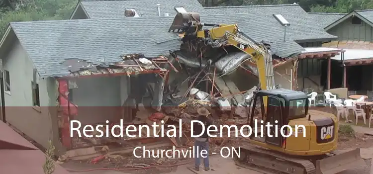 Residential Demolition Churchville - ON