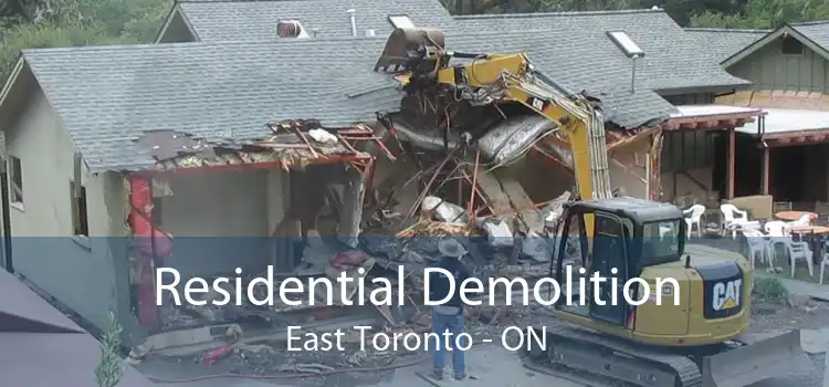 Residential Demolition East Toronto - ON