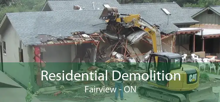 Residential Demolition Fairview - ON