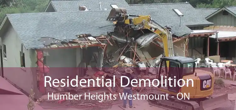 Residential Demolition Humber Heights Westmount - ON