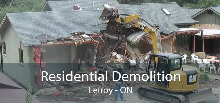 Residential Demolition Lefroy - ON