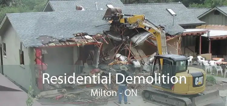 Residential Demolition Milton - ON