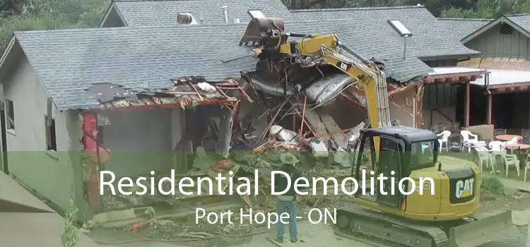 Residential Demolition Port Hope - ON