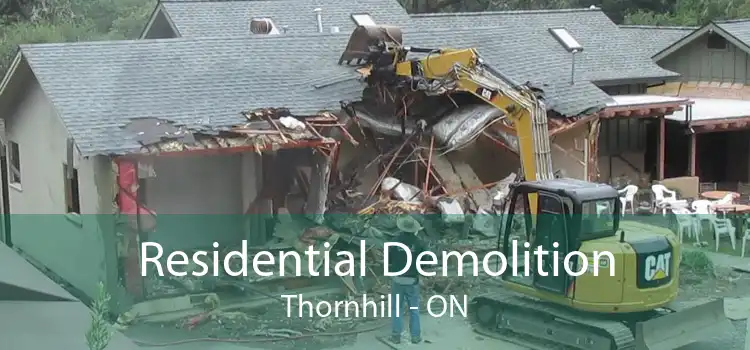 Residential Demolition Thornhill - ON