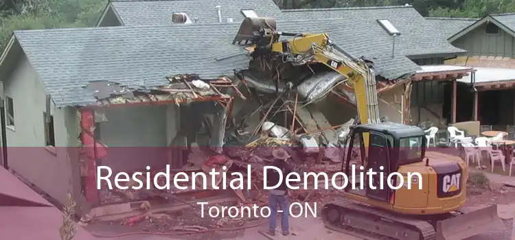 Residential Demolition Toronto - ON
