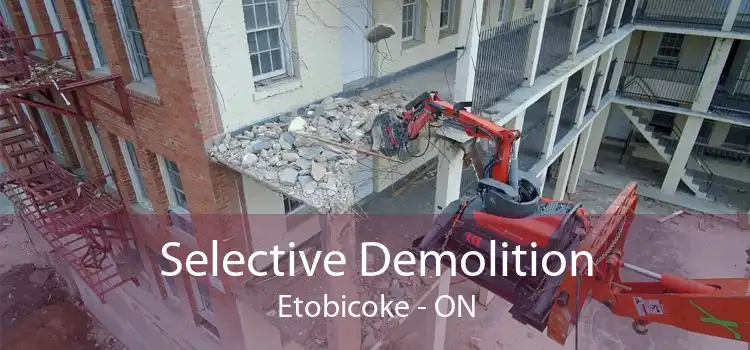 Selective Demolition Etobicoke - ON