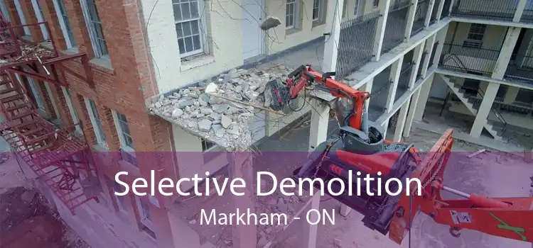 Selective Demolition Markham - ON