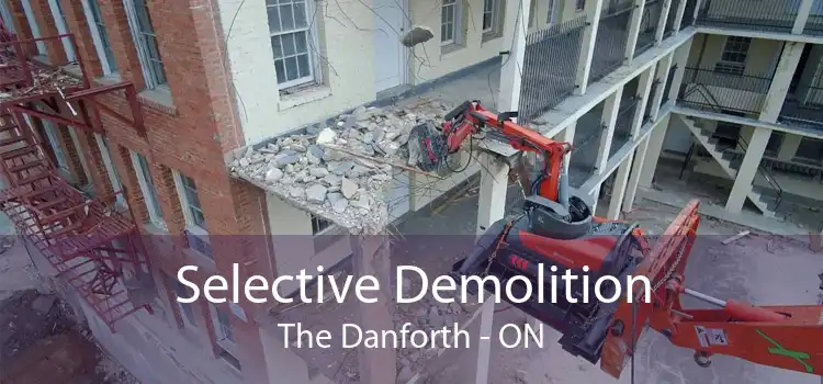 Selective Demolition The Danforth - ON