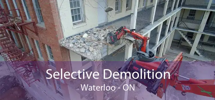 Selective Demolition Waterloo - ON