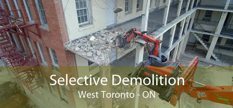 Selective Demolition West Toronto - ON