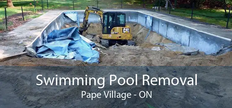 Swimming Pool Removal Pape Village - ON