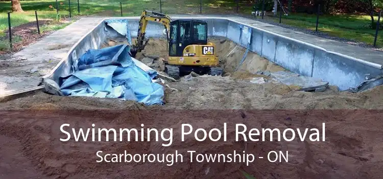 Swimming Pool Removal Scarborough Township - ON